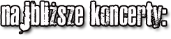 najblizsze koncerty - koncert.psik.us